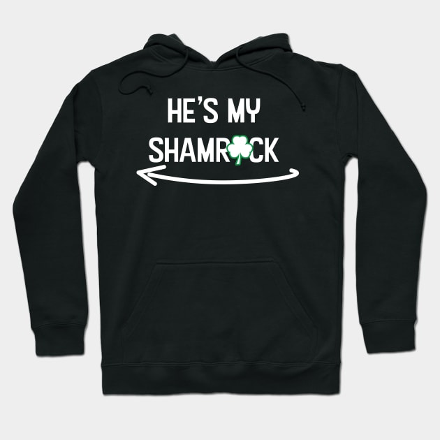 He's my Shamrock st patrick day T-Shirt Hoodie by sigdesign